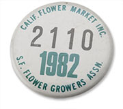 S.F. Flower Growers Association 1982 Market Badge.